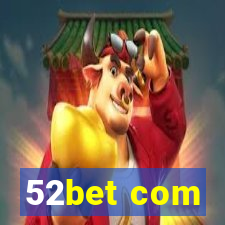 52bet com